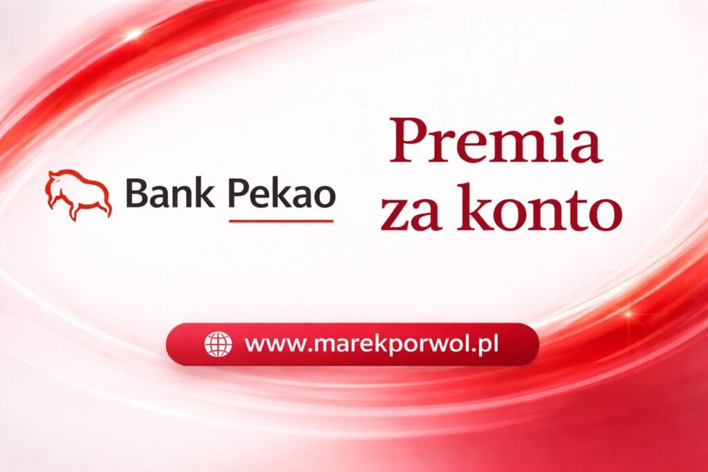 bank pekao premia za konto promocja bankowa konto osobiste