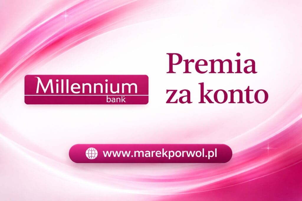 Bank Millennium premia za konto promocja bankowa